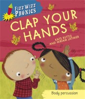 Fizz Wizz Phonics: Clap Your Hands