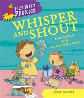 Fizz Wizz Phonics: Whisper and Shout