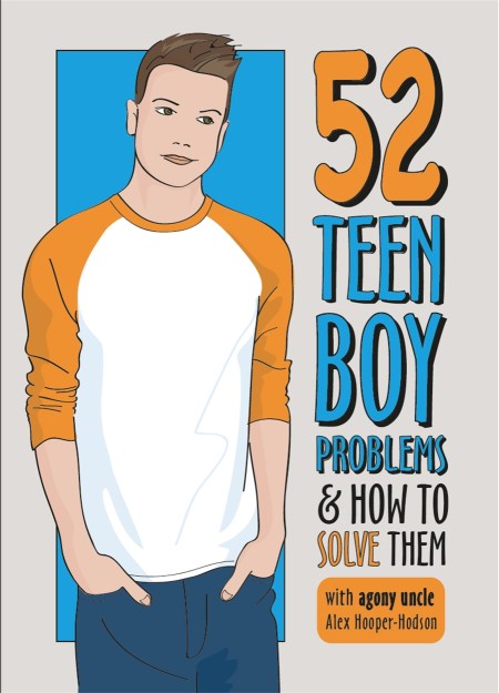 Problem Solved: 52 Teen Boy Problems & How To Solve Them