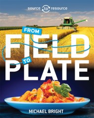 Source to Resource: Food: From Field to Plate