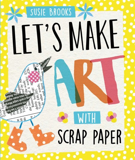 Let’s Make Art: With Scrap Paper