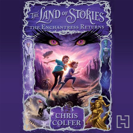 The Land of Stories: The Enchantress Returns