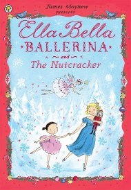 Ella Bella Ballerina and the Nutcracker