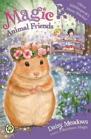 Magic Animal Friends: Olivia Nibblesqueak’s Messy Mischief