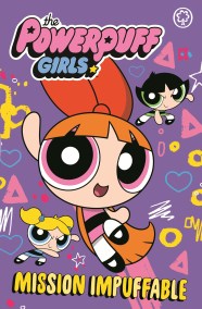 The Powerpuff Girls: Mission Impuffable