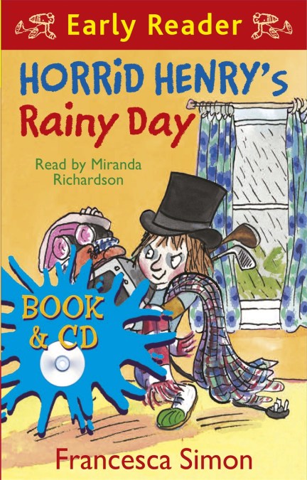 Horrid Henry Early Reader: Horrid Henry’s Rainy Day