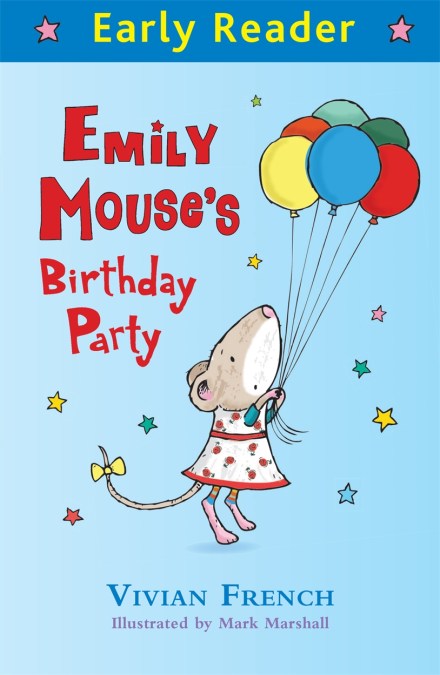 Early Reader: Emily Mouse’s Birthday Party