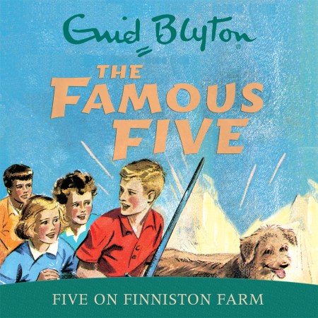 Famous Five: Five On Finniston Farm