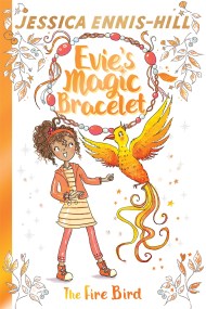 Evie’s Magic Bracelet: The Fire Bird