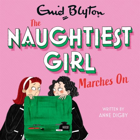 The Naughtiest Girl: Naughtiest Girl Marches On