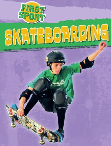 First Sport: Skateboarding