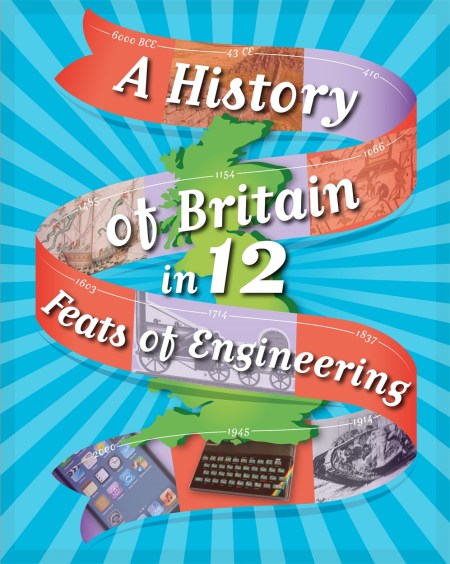 A History of Britain in 12… Feats of Engineering