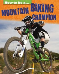 How to be a… Mountain Biking Champion