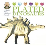 Professor Pete’s Prehistoric Animals: Plated Dinosaurs