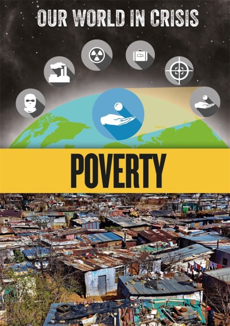 Our World in Crisis: Poverty