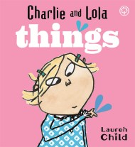 Charlie and Lola: Things