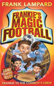 Frankie’s Magic Football: Frankie vs The Cowboy’s Crew