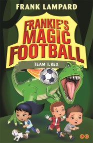 Frankie’s Magic Football: Team T. Rex