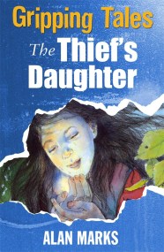 Gripping Tales: The Thief’s Daughter