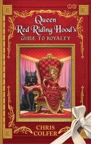 The Land of Stories: Queen Red Riding Hood’s Guide to Royalty