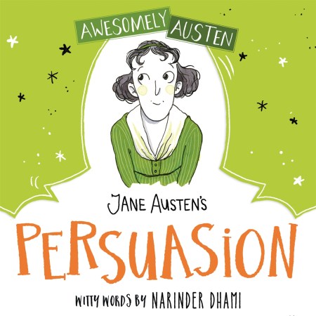 Awesomely Austen - Illustrated and Retold: Jane Austen's  Persuasion