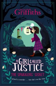 A Girl Called Justice: The Smugglers’ Secret