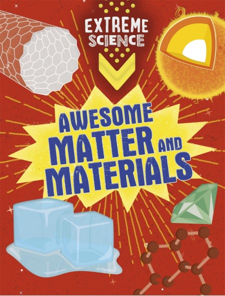 Extreme Science: Awesome Matter and Materials