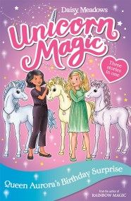 Unicorn Magic: Queen Aurora’s Birthday Surprise