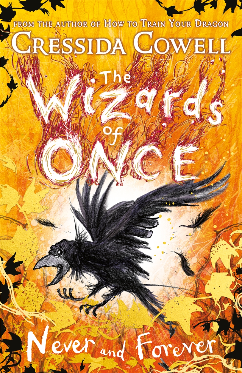 The Wizards Of Once Never And Forever By Cressida Cowell Hachette 