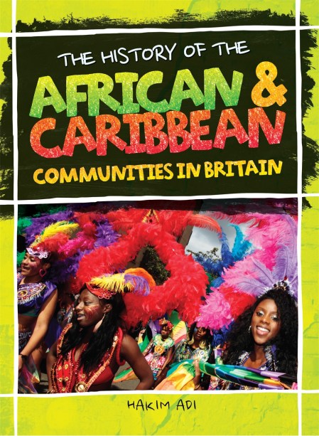 The History Of The African & Caribbean Communities In Britain