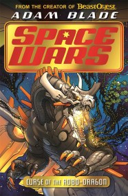 Beast Quest: Space Wars: Curse of the Robo-Dragon