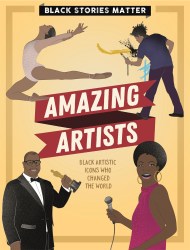 Black Stories Matter: Amazing Artists