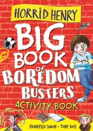 Horrid Henry: Big Book of Boredom Busters