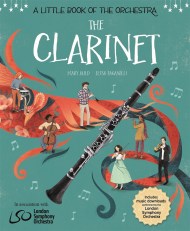 A Little Book of the Orchestra: The Clarinet