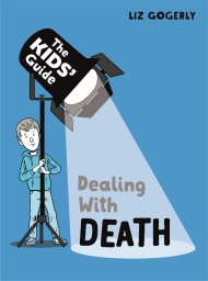 The Kids’ Guide: Dealing with Death