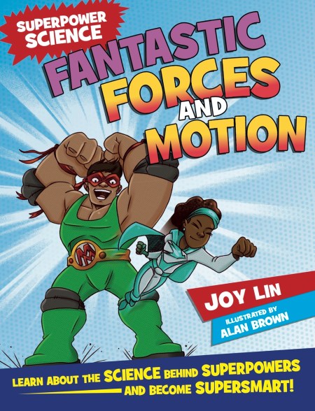 Superpower Science: Fantastic Forces and Motion