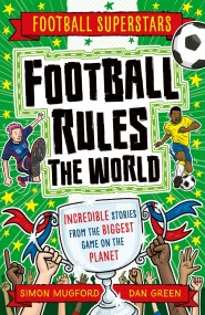 Football Superstars: Football Rules the World