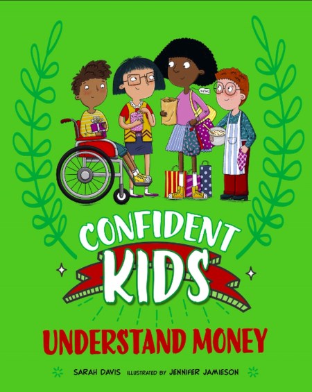 Confident Kids!: Understand Money