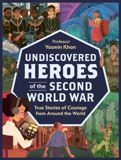 Undiscovered Heroes of the Second World War